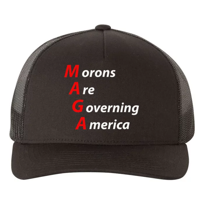 Morons Are Governing America Anti Trump Political Yupoong Adult 5-Panel Trucker Hat