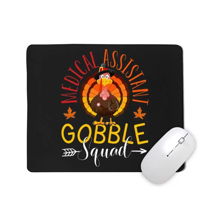 Medical Assistant Gobble Squad Nurse Thanksgiving Turkey Day Mousepad