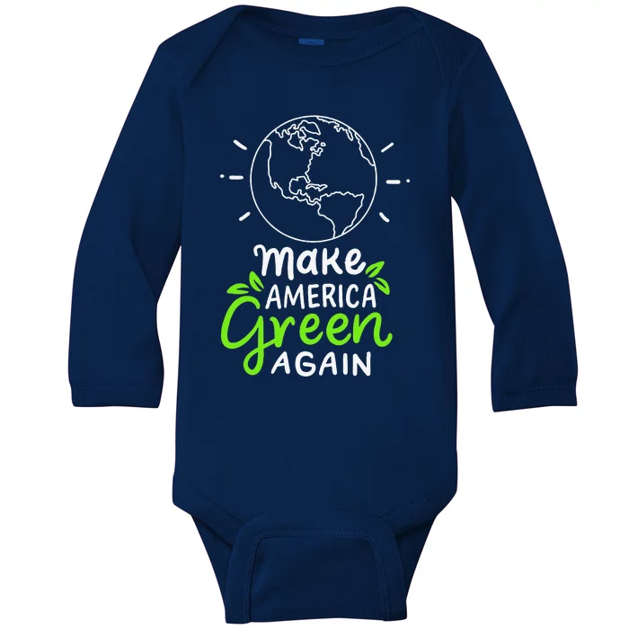 Make America Green Again Climate Changes Nature Reforms Funny Baby Long Sleeve Bodysuit