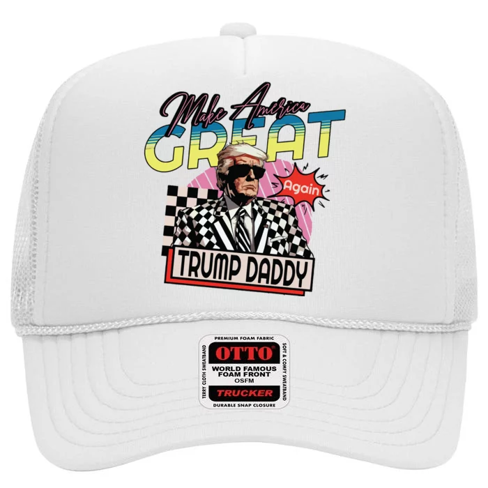 Make America Great Again Trump Daddy High Crown Mesh Trucker Hat