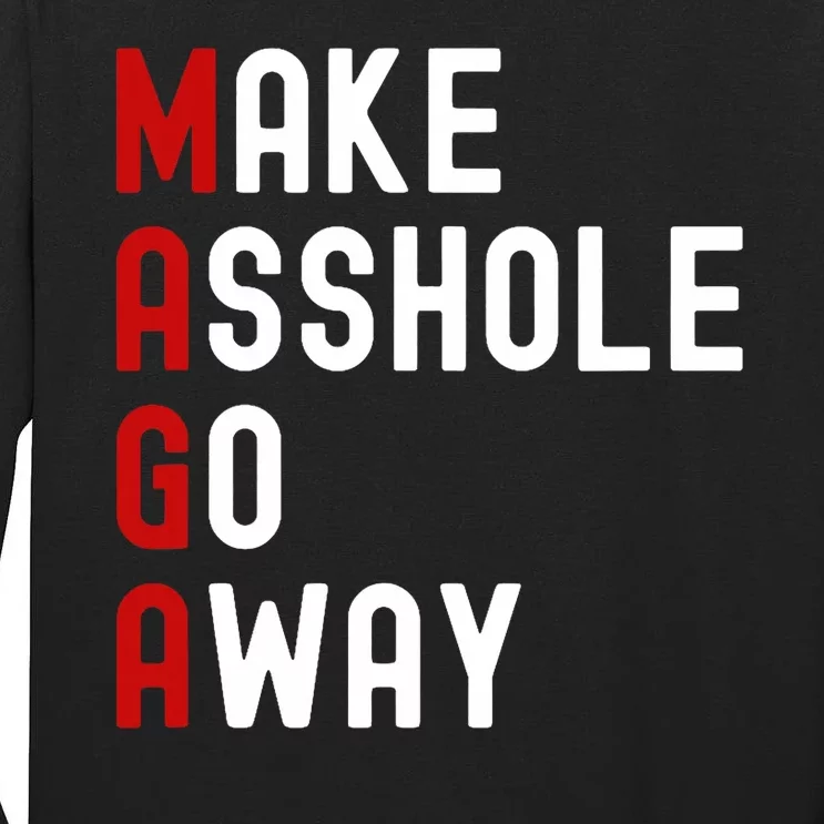 Make Asshole Go Away Tall Long Sleeve T-Shirt