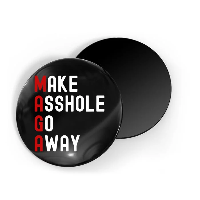 Make Asshole Go Away Magnet