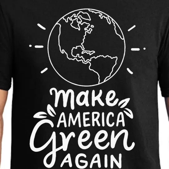 Make America Green Again Climate Changes Nature Reforms Gift Pajama Set