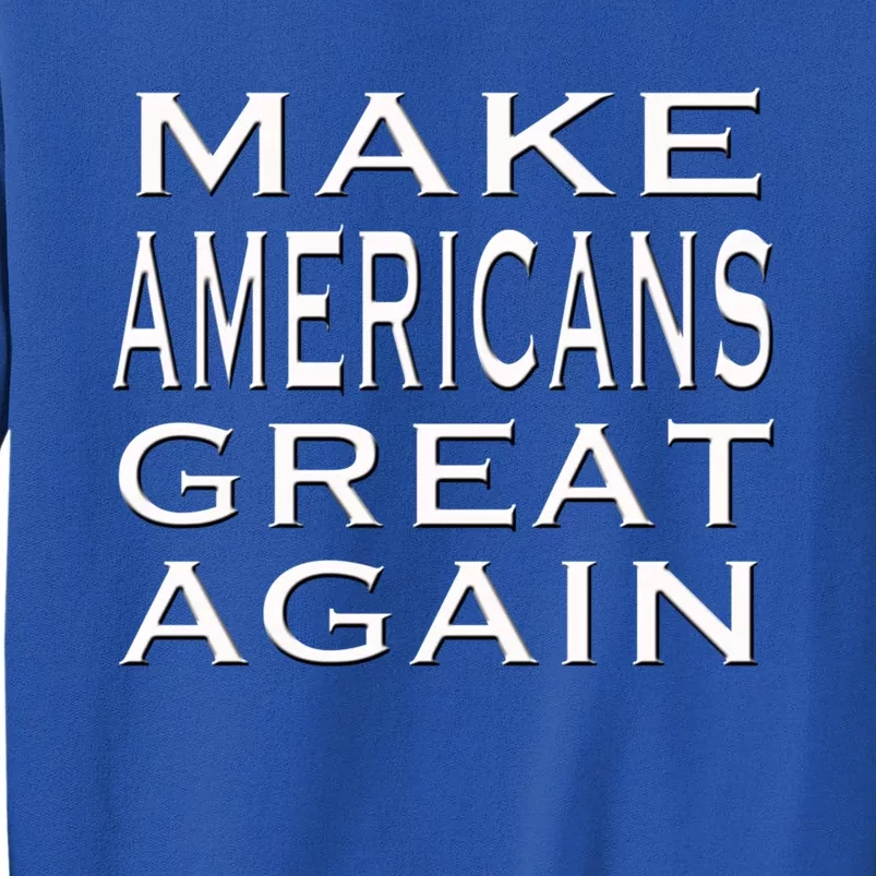 Make Americans Great Again Pride Patriotic Proud America Gift Sweatshirt