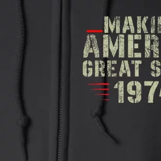 Making America Great Since 1974 Design 48th Birthday Full Zip Hoodie