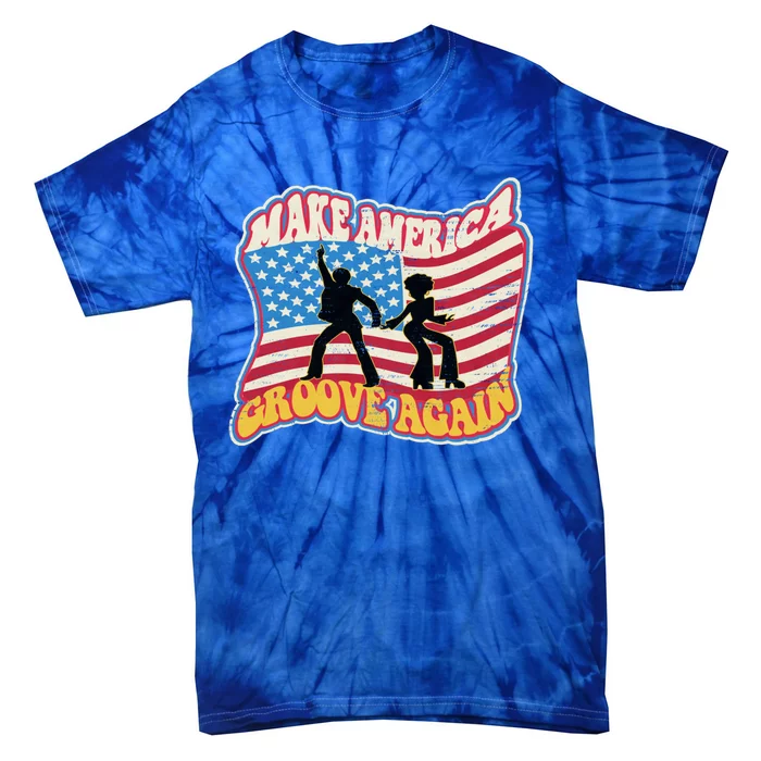 Make America Groove Again July 4th Flag Faded Distressed Great Gift Tie-Dye T-Shirt