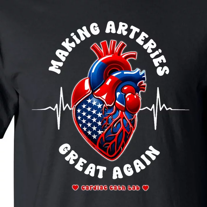 Making Arteries Great Again Cardiac Cath Lab Tall T-Shirt