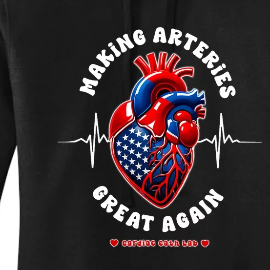 Making Arteries Great Again Cardiac Cath Lab Women's Pullover Hoodie