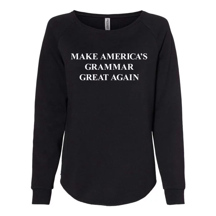 Make Americas Grammar Great Again English Language Cool Gift Womens California Wash Sweatshirt