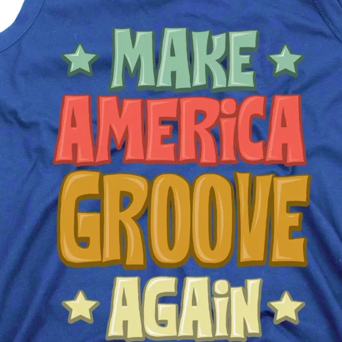 Make America Groove Again Gift Tank Top