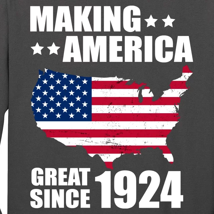 Making America Great Since 1924 Birthday Tall Long Sleeve T-Shirt