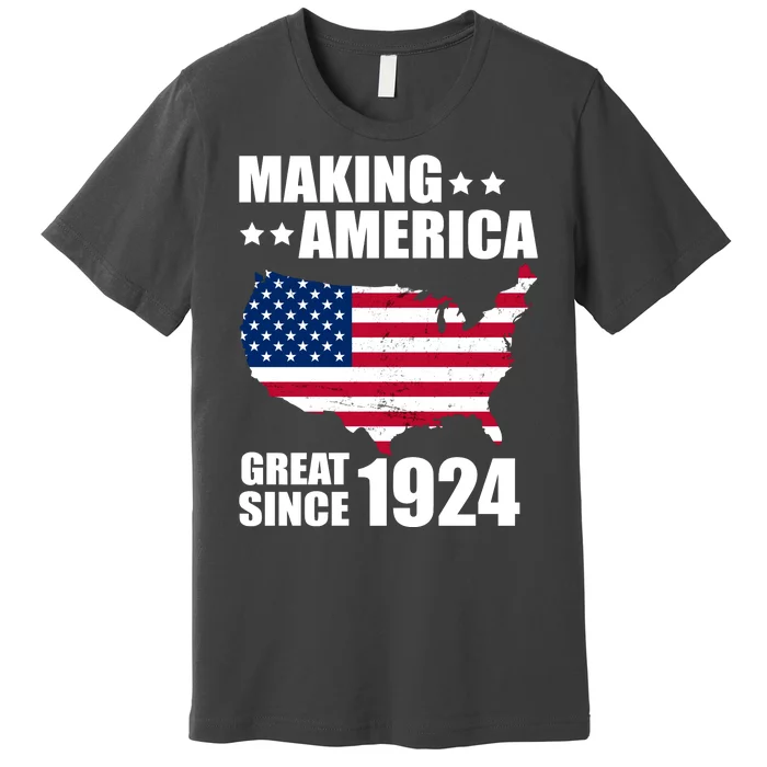 Making America Great Since 1924 Birthday Premium T-Shirt