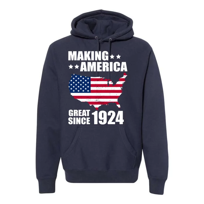 Making America Great Since 1924 Birthday Premium Hoodie