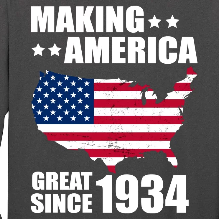 Making America Great Since 1934 Birthday Tall Long Sleeve T-Shirt