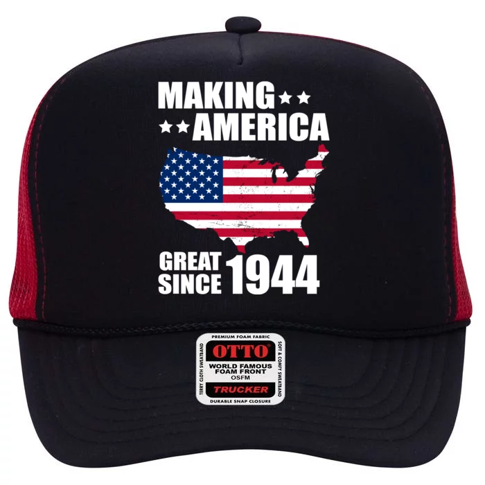 Making America Great Since 1944 Birthday High Crown Mesh Trucker Hat