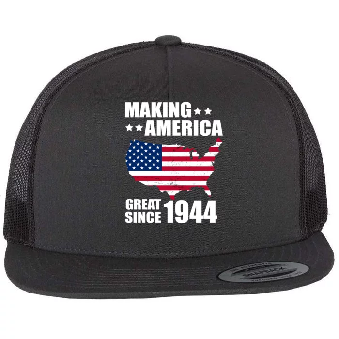 Making America Great Since 1944 Birthday Flat Bill Trucker Hat