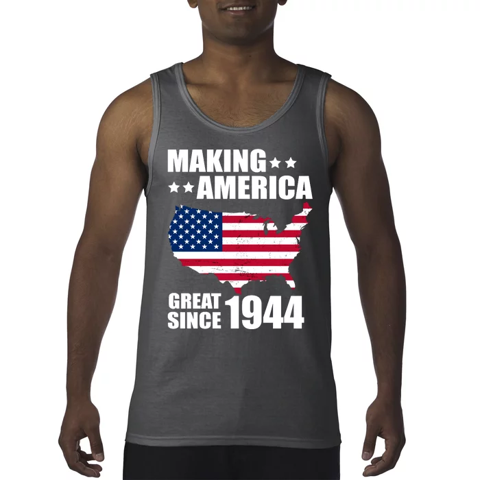 Making America Great Since 1944 Birthday Tank Top