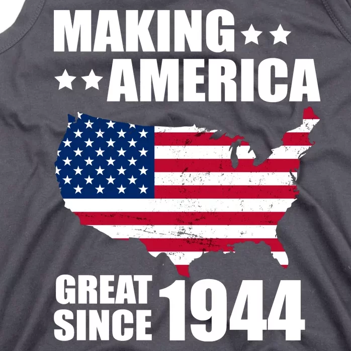 Making America Great Since 1944 Birthday Tank Top