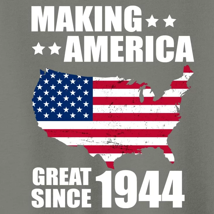 Making America Great Since 1944 Birthday Toddler T-Shirt