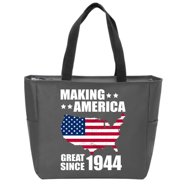 Making America Great Since 1944 Birthday Zip Tote Bag