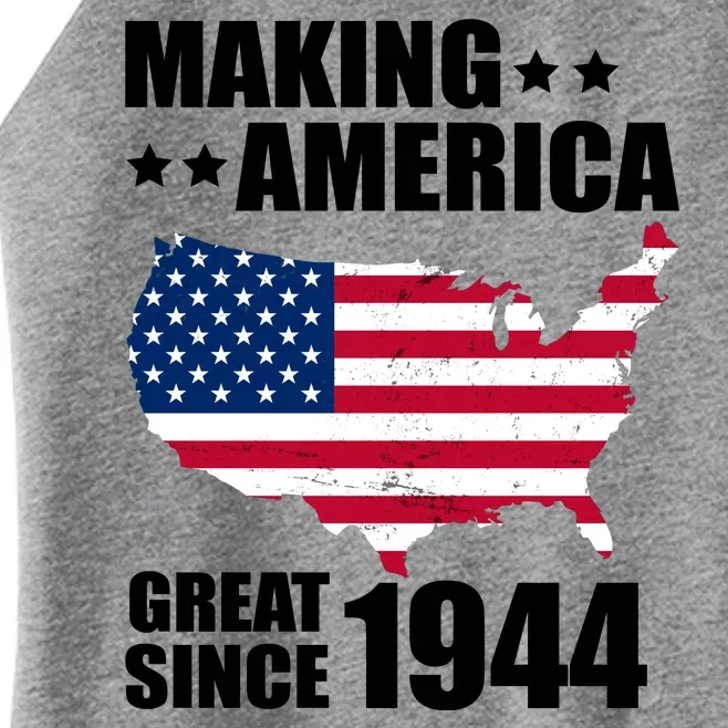 Making America Great Since 1944 Birthday Women’s Perfect Tri Rocker Tank