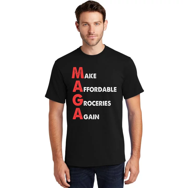 Make Affordable Groceries Again M.A.G.A Design Tall T-Shirt