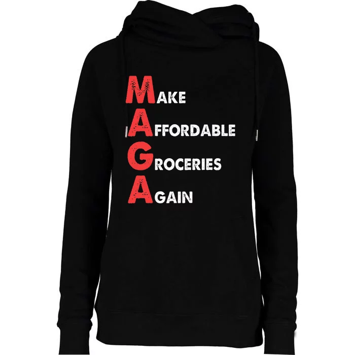 Make Affordable Groceries Again M.A.G.A Design Womens Funnel Neck Pullover Hood