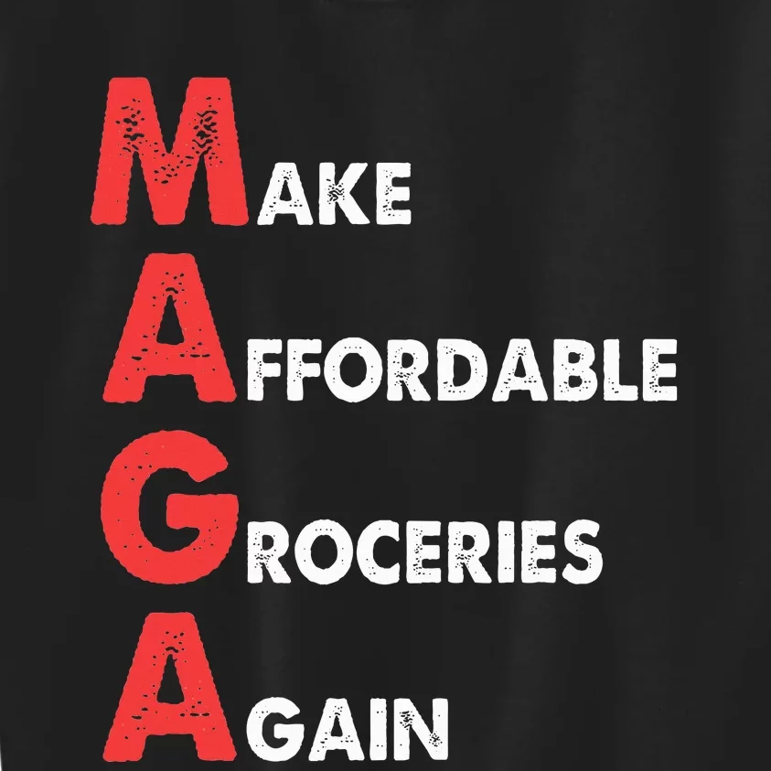 Make Affordable Groceries Again M.A.G.A Design Kids Sweatshirt