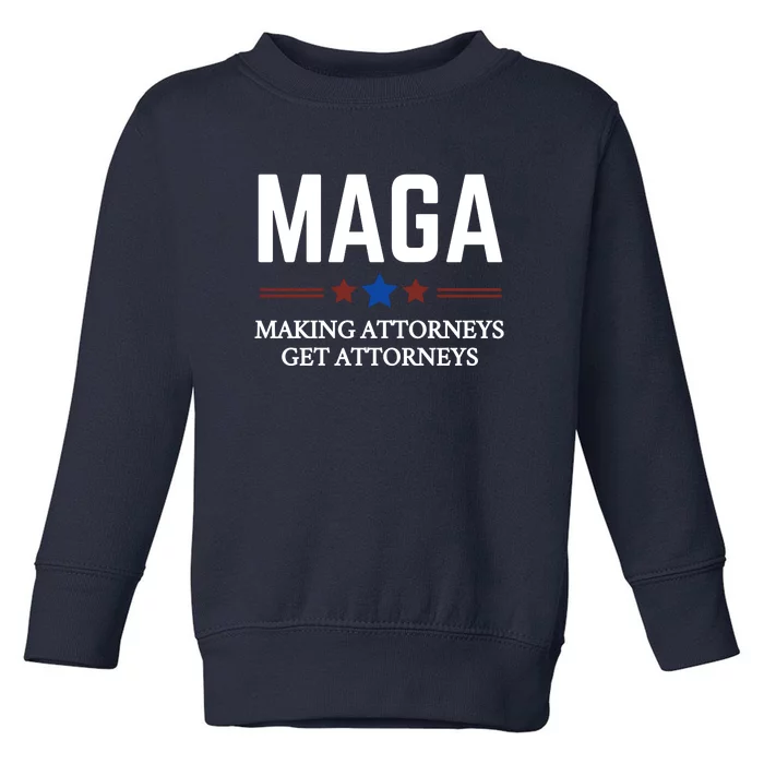 Making Attorneys Get Attorneys Maga Toddler Sweatshirt