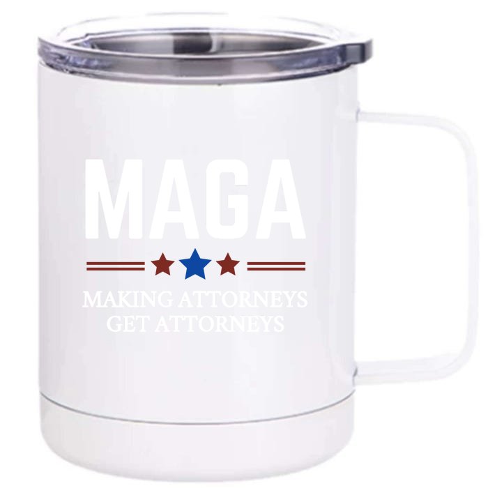 Making Attorneys Get Attorneys Maga Front & Back 12oz Stainless Steel Tumbler Cup