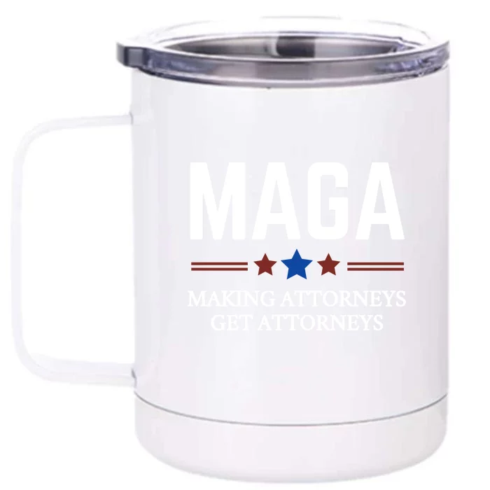 Making Attorneys Get Attorneys Maga Front & Back 12oz Stainless Steel Tumbler Cup