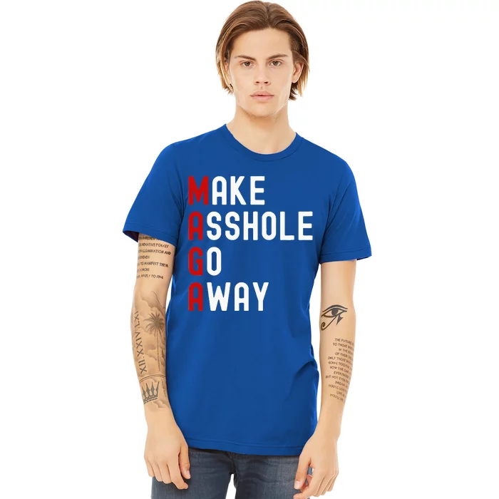 Make Asshole Go Away Premium T-Shirt