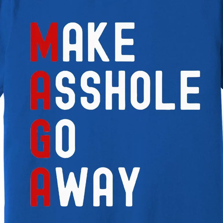 Make Asshole Go Away Premium T-Shirt