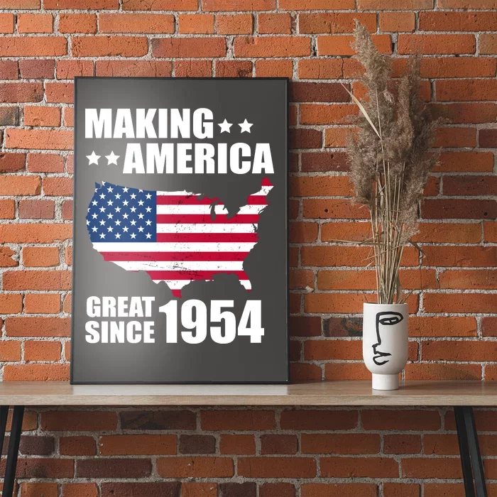 Making America Great Since 1954 Birthday Poster