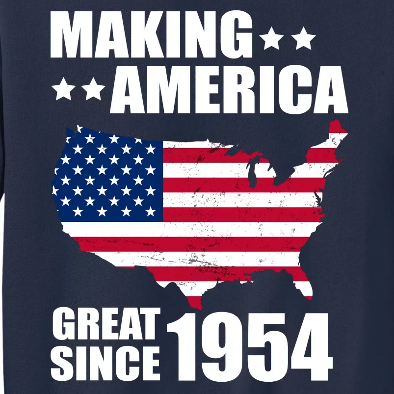 Making America Great Since 1954 Birthday Sweatshirt