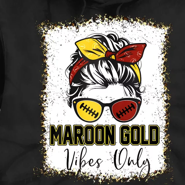 Maroon And Gold Vibes Only High School Football Game Day Tie Dye Hoodie