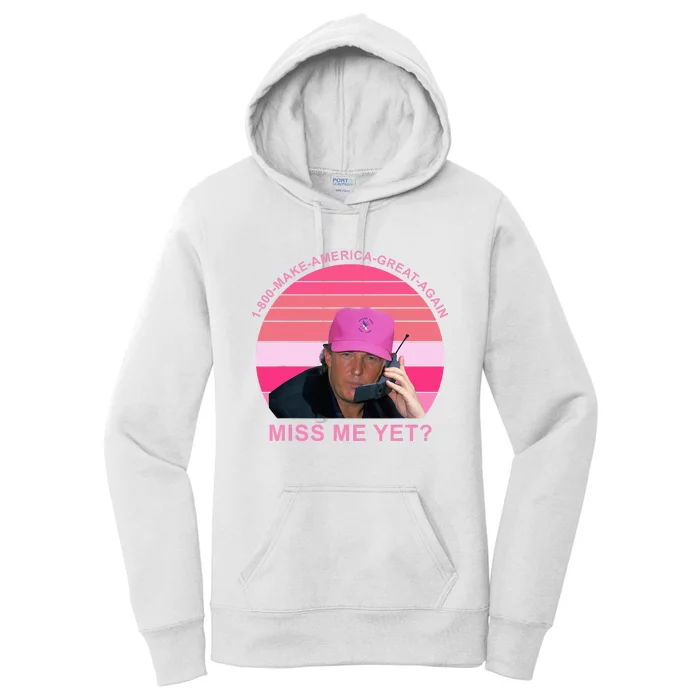 Make Amerca Great Again Miss Me Yet Trump Women's Pullover Hoodie