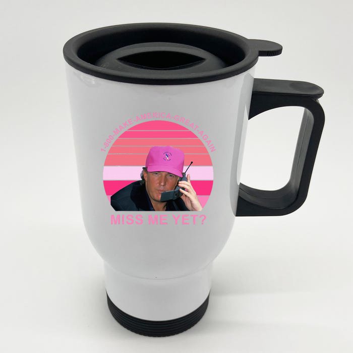 Make Amerca Great Again Miss Me Yet Trump Front & Back Stainless Steel Travel Mug