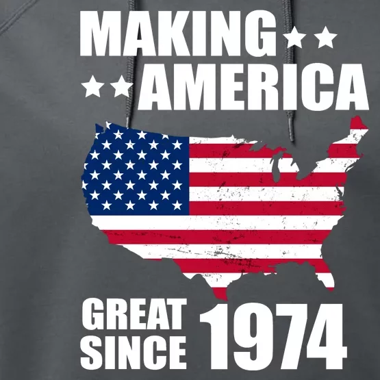 Making America Great Since 1974 Birthday Performance Fleece Hoodie