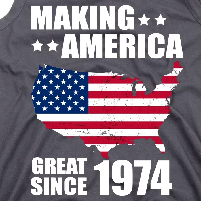 Making America Great Since 1974 Birthday Tank Top