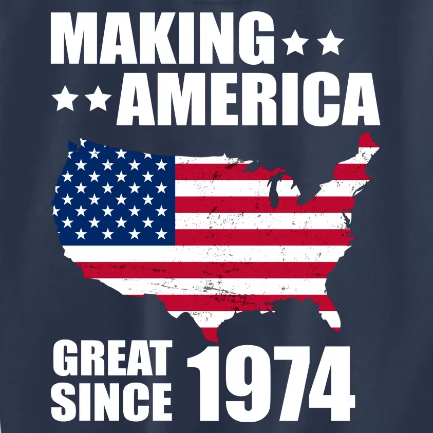 Making America Great Since 1974 Birthday Kids Sweatshirt