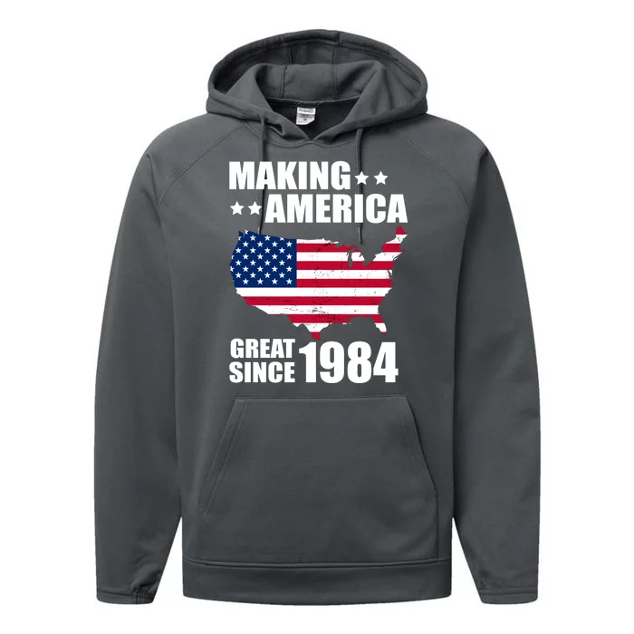 Making America Great Since 1984 Birthday Performance Fleece Hoodie