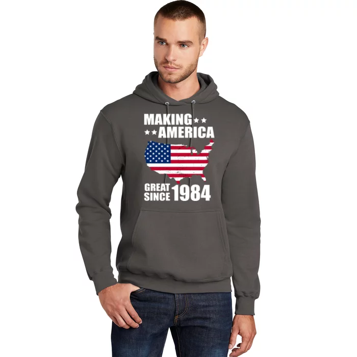 Making America Great Since 1984 Birthday Hoodie