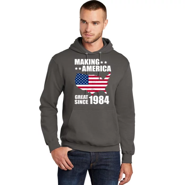 Making America Great Since 1984 Birthday Tall Hoodie