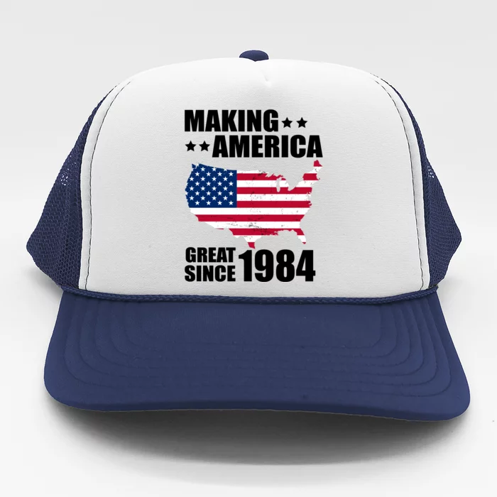 Making America Great Since 1984 Birthday Trucker Hat