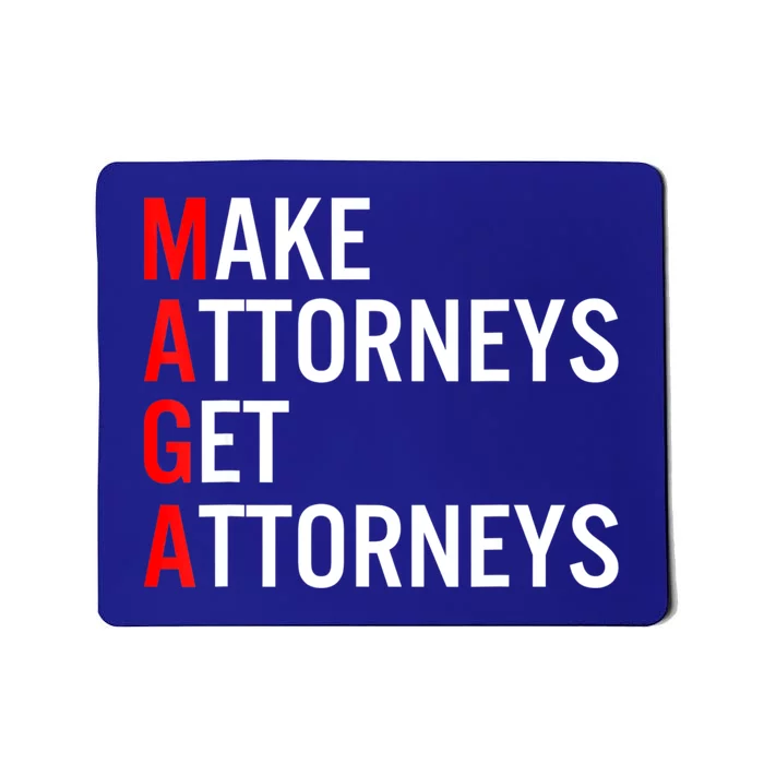 Make Attorneys Get Attorneys MAGA Mousepad