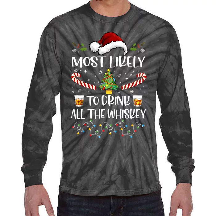 Most Likely To Drink All The Whiskey Funny Family Christmas Tie-Dye Long Sleeve Shirt