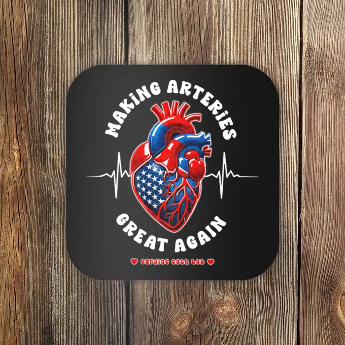 Making Arteries Great Again Cardiac Cath Lab Coaster