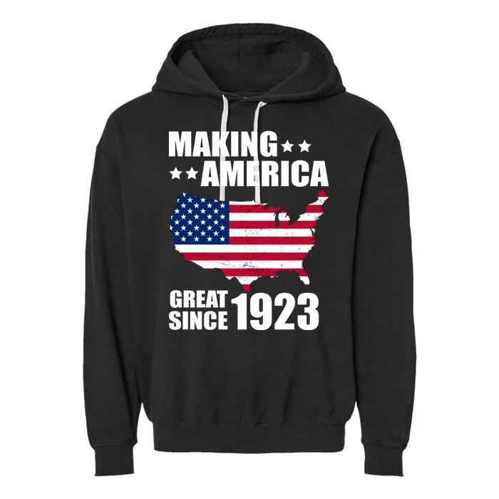 Making America Great Since 1923 Birthday Garment-Dyed Fleece Hoodie