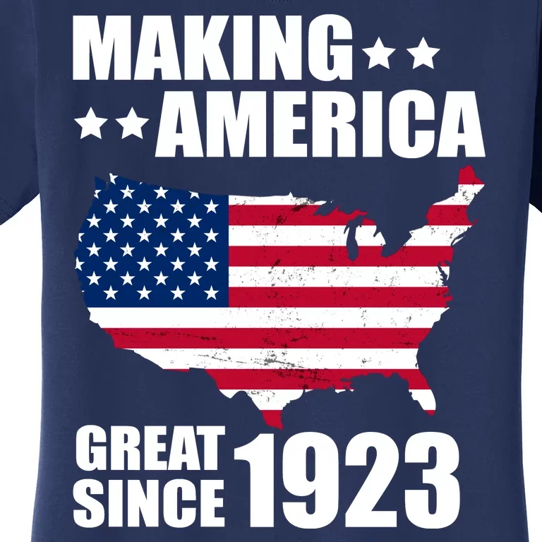 Making America Great Since 1923 Birthday Women's T-Shirt